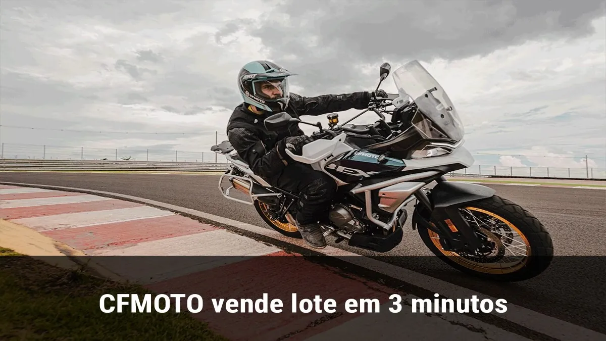 CFMOTO vende lote em 3 minutos