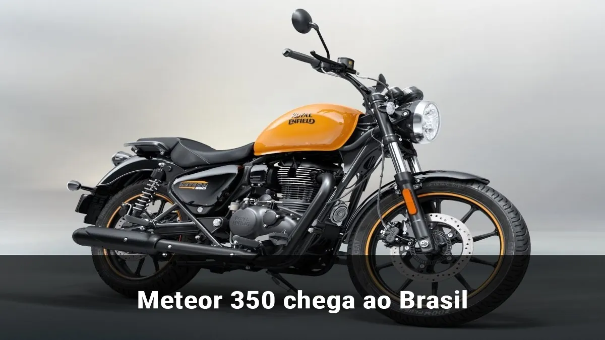 Meteor 350 chega ao Brasil