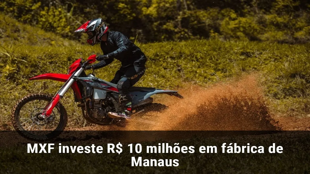 MXF investe R$ 10 milhões em fábrica de Manaus