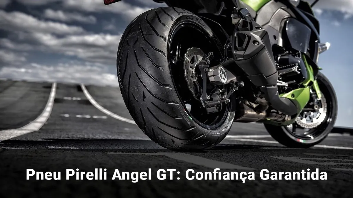 Pneu Pirelli Angel GT: Confiança Garantida