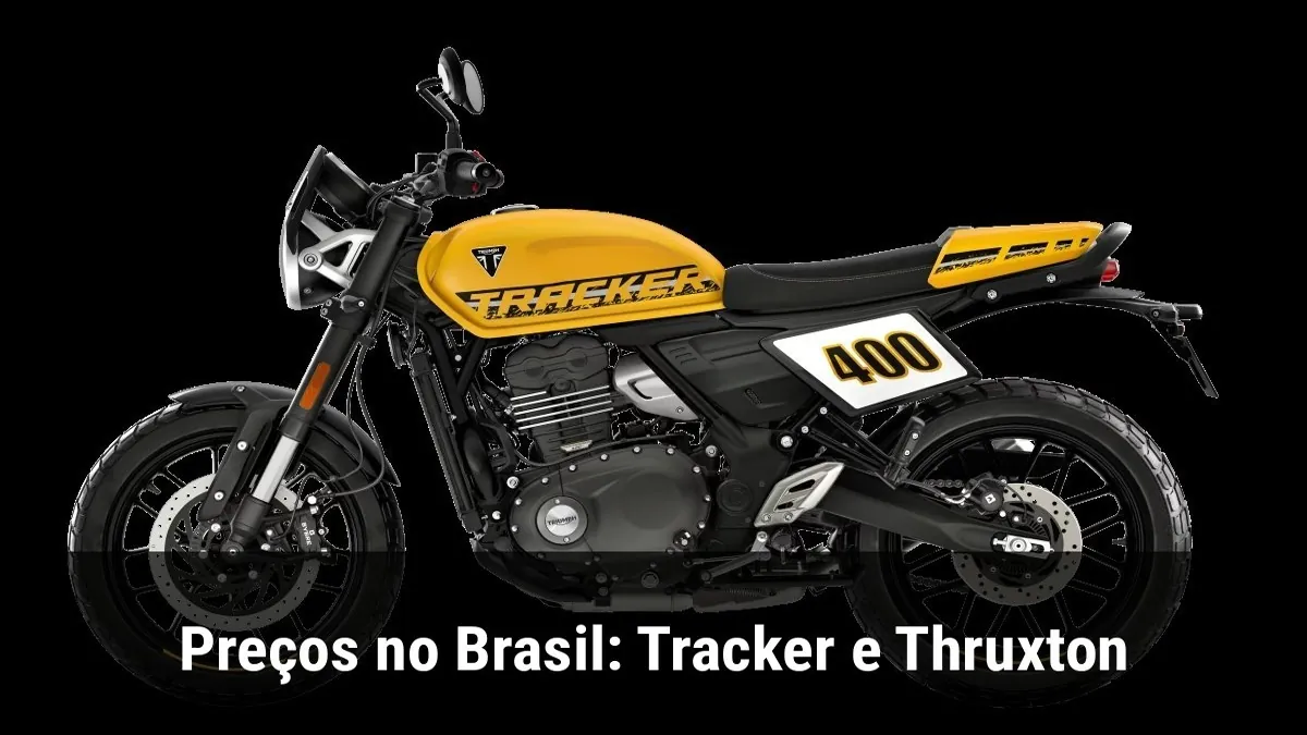 Preços no Brasil: Tracker e Thruxton