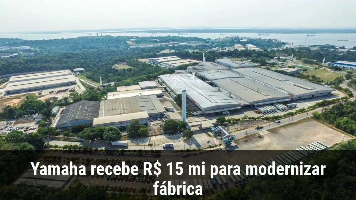Yamaha recebe R$ 15 mi para modernizar fábrica