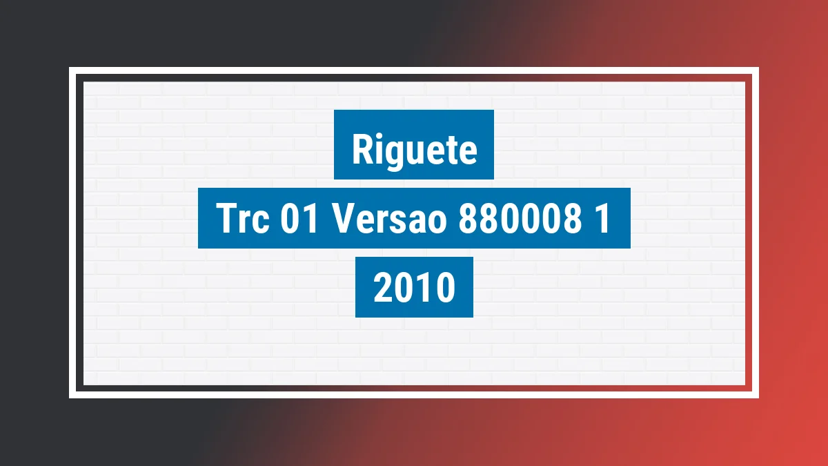 Imagem ilustrativa Riguete Trc-01 Versão 2 1.8 2010
