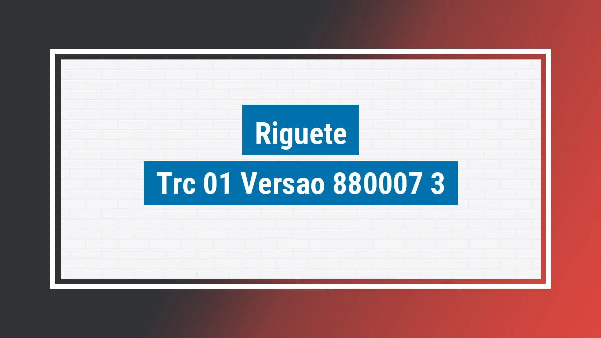 Imagem ilustrativa modelo Trc-01 Versão 1 1.8 Riguete